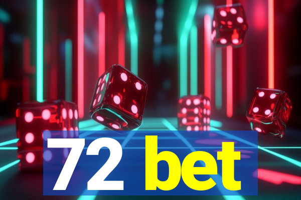 72 bet